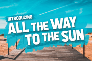 All the Way to the Sun: A Display Font That Lifts Your Handmade Designs