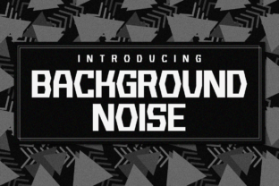 Background Noise Typeface: A Striking Display Font for Crafters