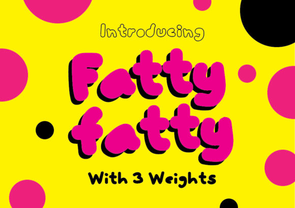 FattyFatty: The Display Typeface Every Small Business Should Try
