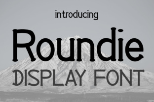 Roundie Font: A Rounded Display Typeface for Creators