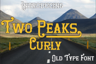 Two Peaks Curly: A Display Font with Old-World Character